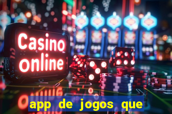 app de jogos que realmente pagam dinheiro